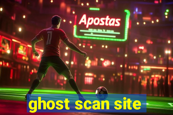 ghost scan site